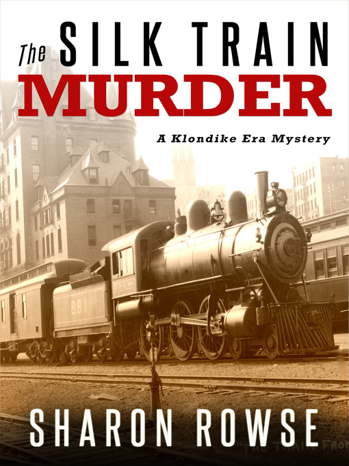 Title details for The Silk Train Murder by Sharon Rowse - Available